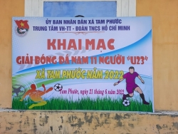 Đoàn xã Tam Phước: Khai mạc Giải bóng đã Nam U23 năm 2022 !