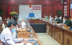 Quảng Nam tiếp tục triển khai khẩn cấp các giải pháp phòng chống dịch Covid-19